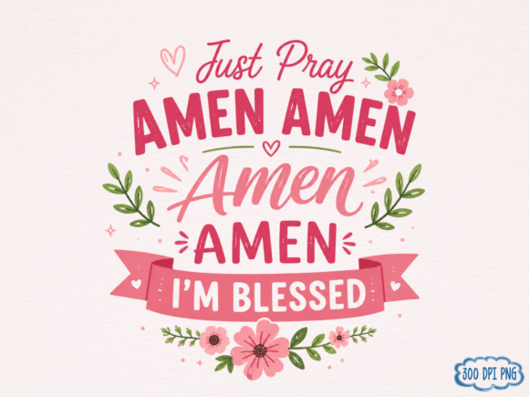 Download Amen Amen Amen I'm Blessed PNG | Christi - Premium Resources